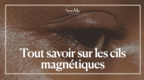 Tout savoir sur les cils magnétiques