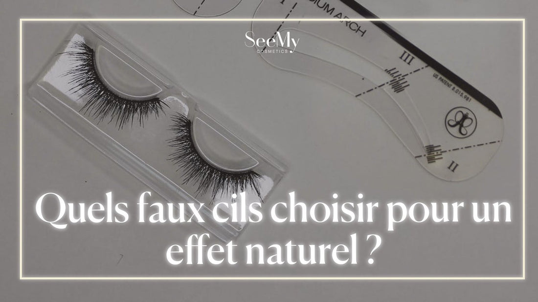 Quels faux cils choisir pour un effet naturel ?