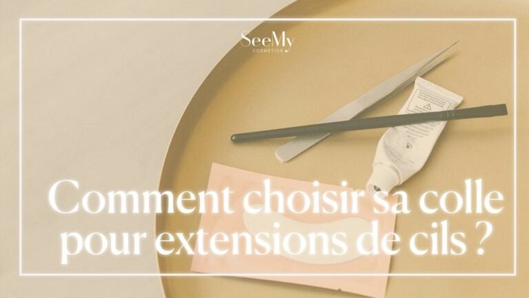 Comment choisir sa colle pour extensions de cils ?