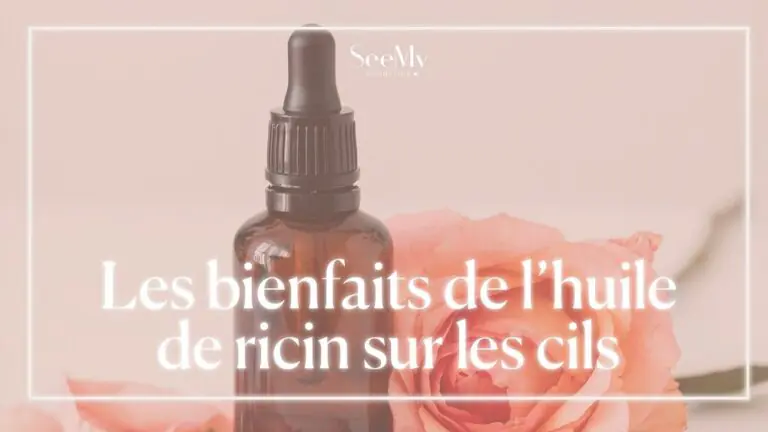Les bienfaits de l'huile de ricin sur les cils