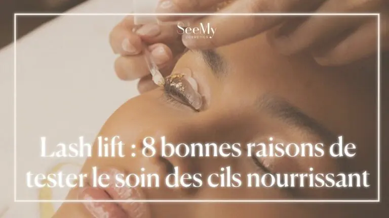 Lash lift : 8 bonnes raisons de tester le soin des cils nourrissant