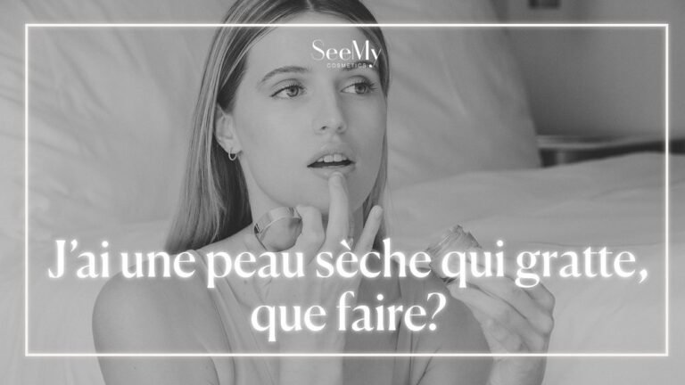 J'ai une peau sèche qui gratte, que faire?