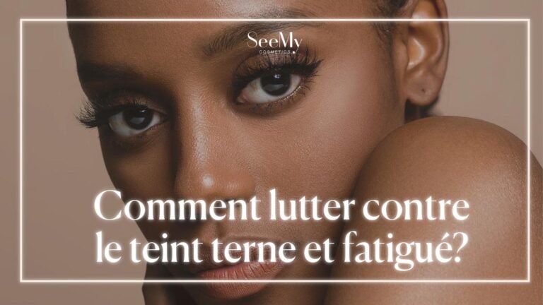Comment lutter contre le teint terne et fatigué?