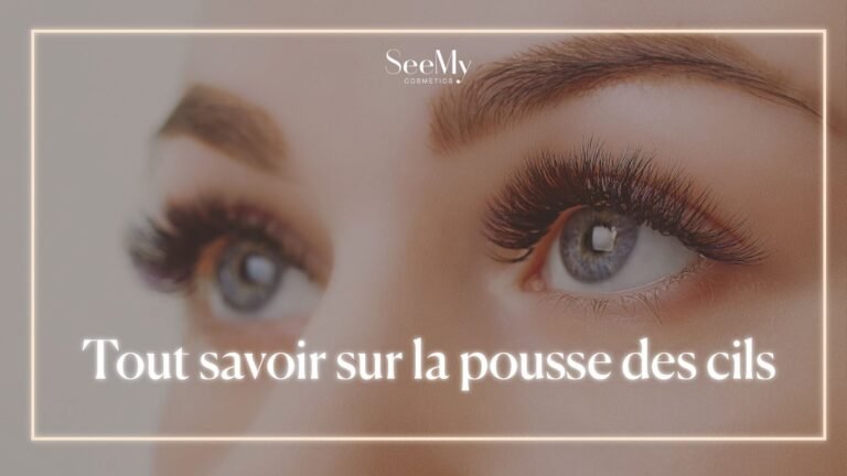 Tout savoir sur la pousse des cils